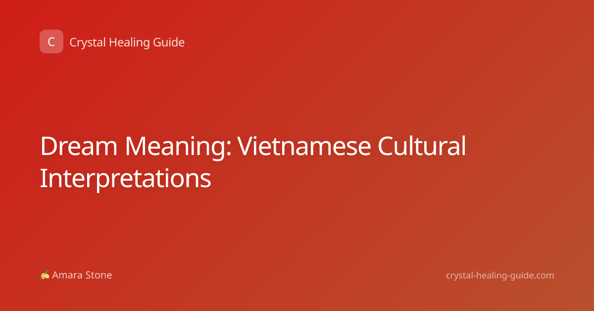 Dream Meaning: Vietnamese Cultural Interpretations