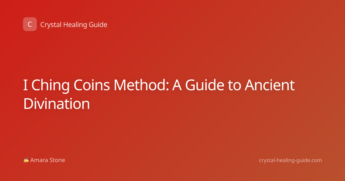 I Ching Coins Method: A Guide to Ancient Divination