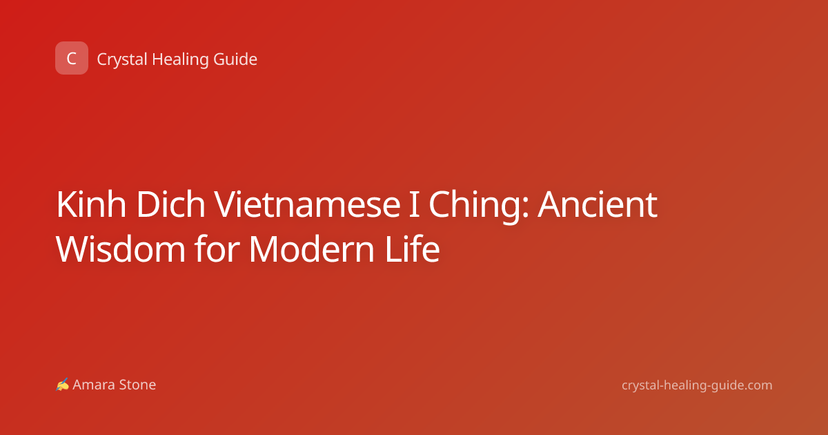 Kinh Dich Vietnamese I Ching: Ancient Wisdom for Modern Life