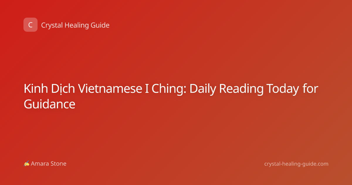 Kinh Dịch Vietnamese I Ching: Daily Reading Today for Guidance