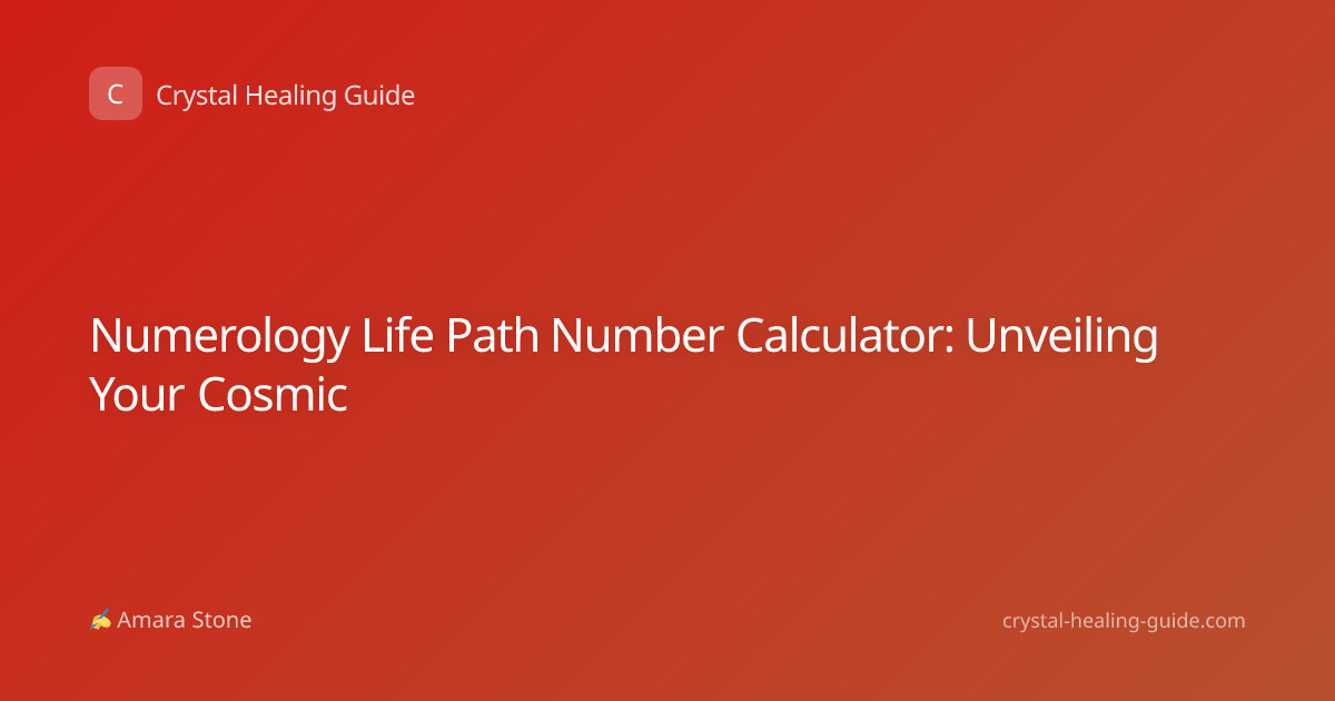 Numerology Life Path Number Calculator: Unveiling Your Cosmic