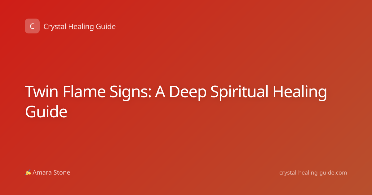 Twin Flame Signs: A Deep Spiritual Healing Guide