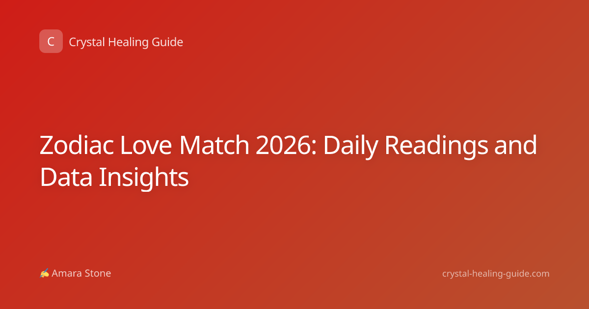 Zodiac Love Match 2026: Daily Readings and Data Insights